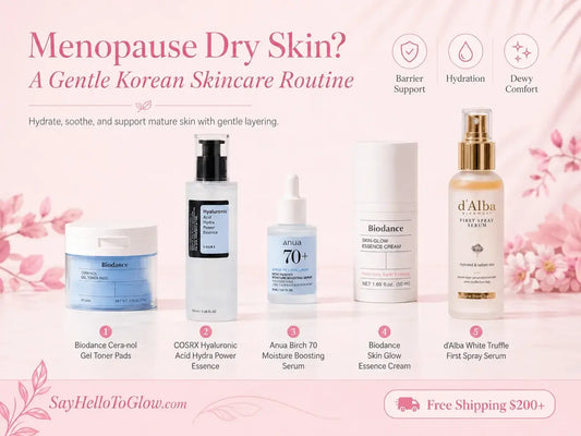 Menopause Dry Skin? A Gentle Korean Skincare Routine that Helps: Why Skin Feels Drier in Menopause.