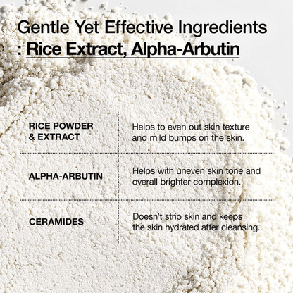 Gentle yet effective ingredients in Anua Rice Enzyme Brightening Cleansing Powder: rice powder, alpha-arbutin, ceramides.